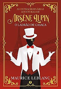 As Extraordinárias Aventuras de Arsène Lupin, o Ladrão de Casaca