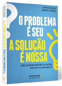 Problema e Seu, o - a Solucao e Nossa