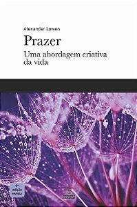 Prazer - Uma Abordagem Criativa da Vida