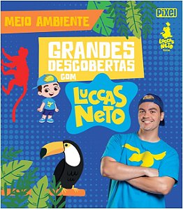Grandes Descobertas com Luccas Neto - Meio Ambiente