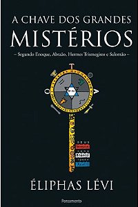 Chave dos Grandes Misterios, A