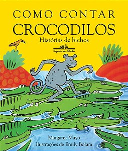 Como Contar Crocodilos - Historias de Bichos