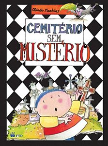 Cemiterio sem Misterio - Col. Ai, Que Medo!
