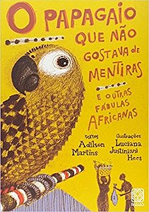 Papagaio Que Nao Gostava de Mentiras, O