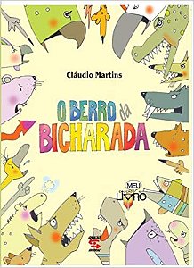 Berro da Bicharada, O