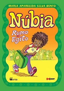 Nubia Rumo ao Egito - Historia - 4 Ano - Col. Mae Africa