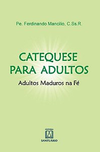 Adultos Maduros na Fe - Catequese para Adultos