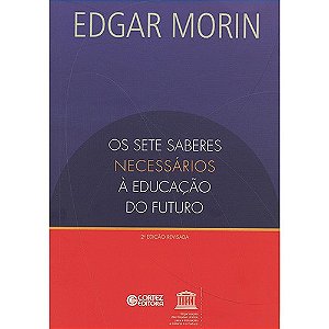 Sete Saberes Necessarios a Educacao do Futuro, os