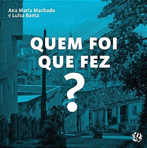 Quem Foi Que Fez