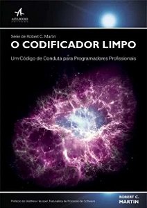 Codificador Limpo, o - Um Codigo de Conduta para Programadores Profissionai