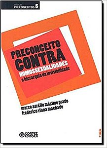 Preconceito contra Homossexualidades - a Hierarquia da Invisibilidade
