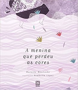 Menina Que Perdeu as Cores, A