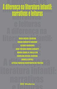 Diferenca na Literatura Infantil, A: Narrativas e Leituras