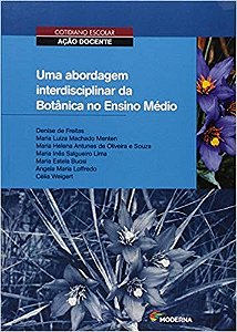 Abordagem Interdisciplinar da Botanica no Ensino Medio, Uma
