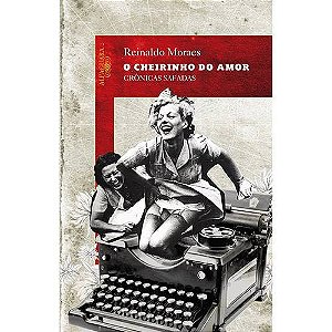 Cheirinho do Amor, o - Cronicas Safadas