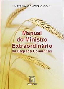Manual do Ministro Extraordinario da Sagrada Comunhao