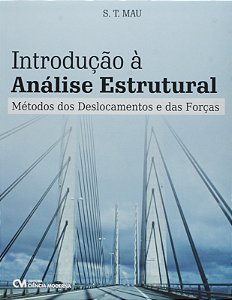 Introducao a Analise Estrutural - Metodos dos Deslocamentos e das Forcas