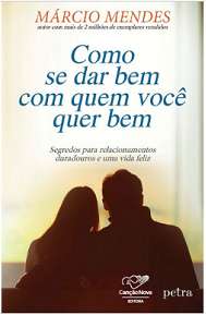 Como se Dar Bem com Quem Voce Quer Bem