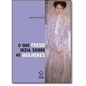Que Freud Dizia sobre as Mulheres, O