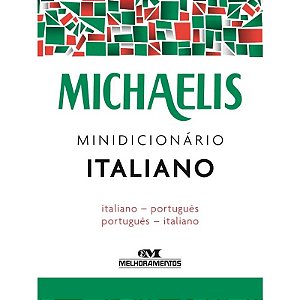 Michaelis Minidicionario Italiano - Italiano - Portugues / Portugues - Ital