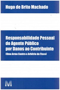 Responsabilidade Pessoal Agente Publico Danos ao Contrinuinte - (uma Arma C