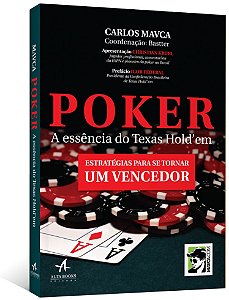 Poker: a Essencia do Texas Holdem - Estrategias para se Tornar Um Vencedor