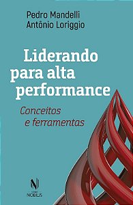 Liderando para Alta Performance - Conceitos e Ferramentas