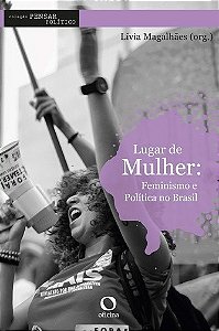 Lugar de Mulher: Feminismo e Politica no Brasil