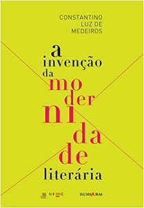 Invencao da Modernidade Literaria, A