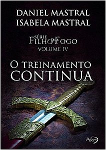 Filho do Fogo - o Treinamento Continua - Vol. 4