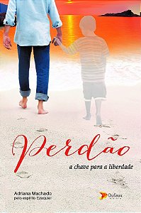 Perdao: a Chave para Liberdade