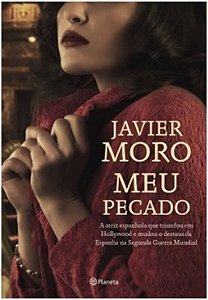 Meu Pecado - a Atriz Espanhola Que Triunfou em Hollywood e Mudou o Destino