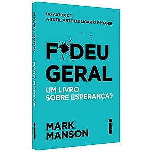 F*deu Geral: Um Livro sobre Esperanca