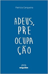 Adeus, Preocupacao