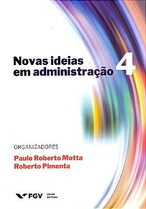 Novas Ideias em Administracao - Vol. 4