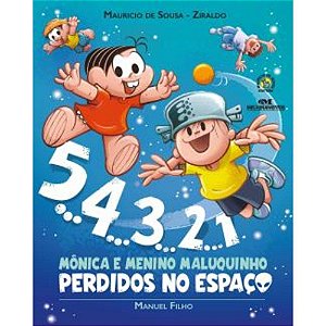 5, 4, 3, 2 ,1: Monica e o Menino Maluquinho Perdidos no Espaco