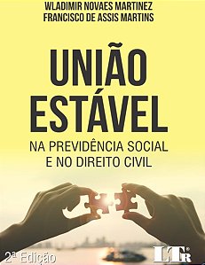 Uniao Estavel - na Previdencia Social e no Direito Civil