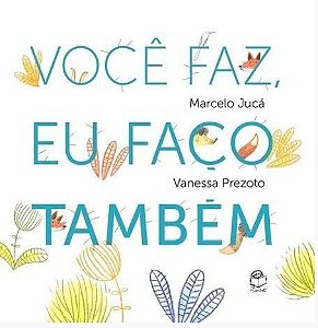 Voce Faz, Eu Faco Tambem