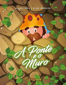 Ponte e o Muro, A