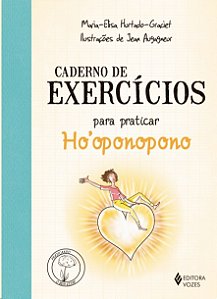 Caderno de Exercicios para Praticar Ho Oponopono