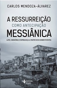 Ressurreicao Como Antecipacao Messianica, A