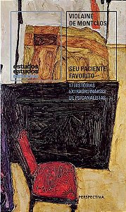 Seu Paciente Favorito: 17 Historias Extraordinarias de Psicanalistas