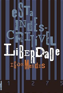 Esta Indescritivel Liberdade