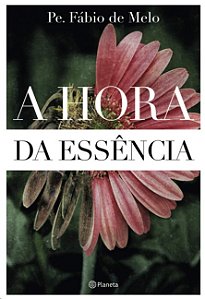 Hora da Essencia, A