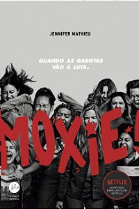 Moxie: Quando as Garotas Vao a Luta