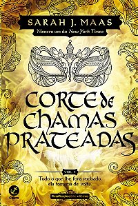 Corte de Chamas Prateadas: Vol. 4 Tudo o Que Lhe Fora Roubado, Ele Tomaria