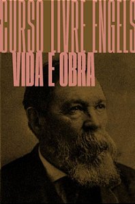 Curso Livre Engels: Vida e obra