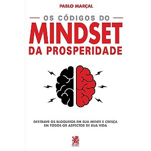 Pablo Marcal: os Codigos do Mindset da Prosperidade