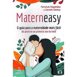 Materneasy - o Guia para a Maternidade Mais Facil