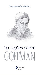 10 Licoes sobre Goffman